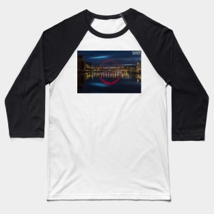 Newcastle Gateshead Quayside at night tynesidephotos Baseball T-Shirt